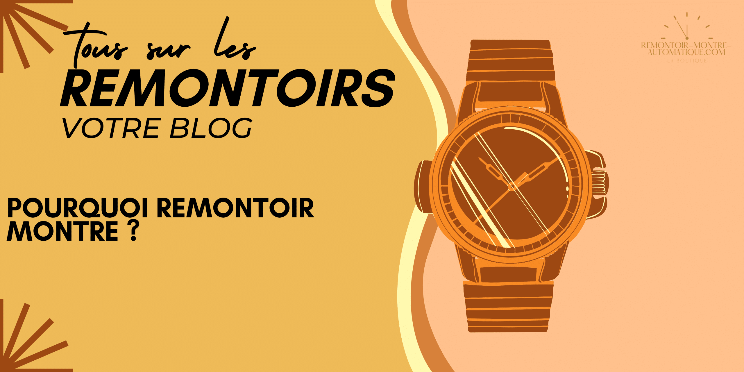 Pourquoi remontoir montre ?